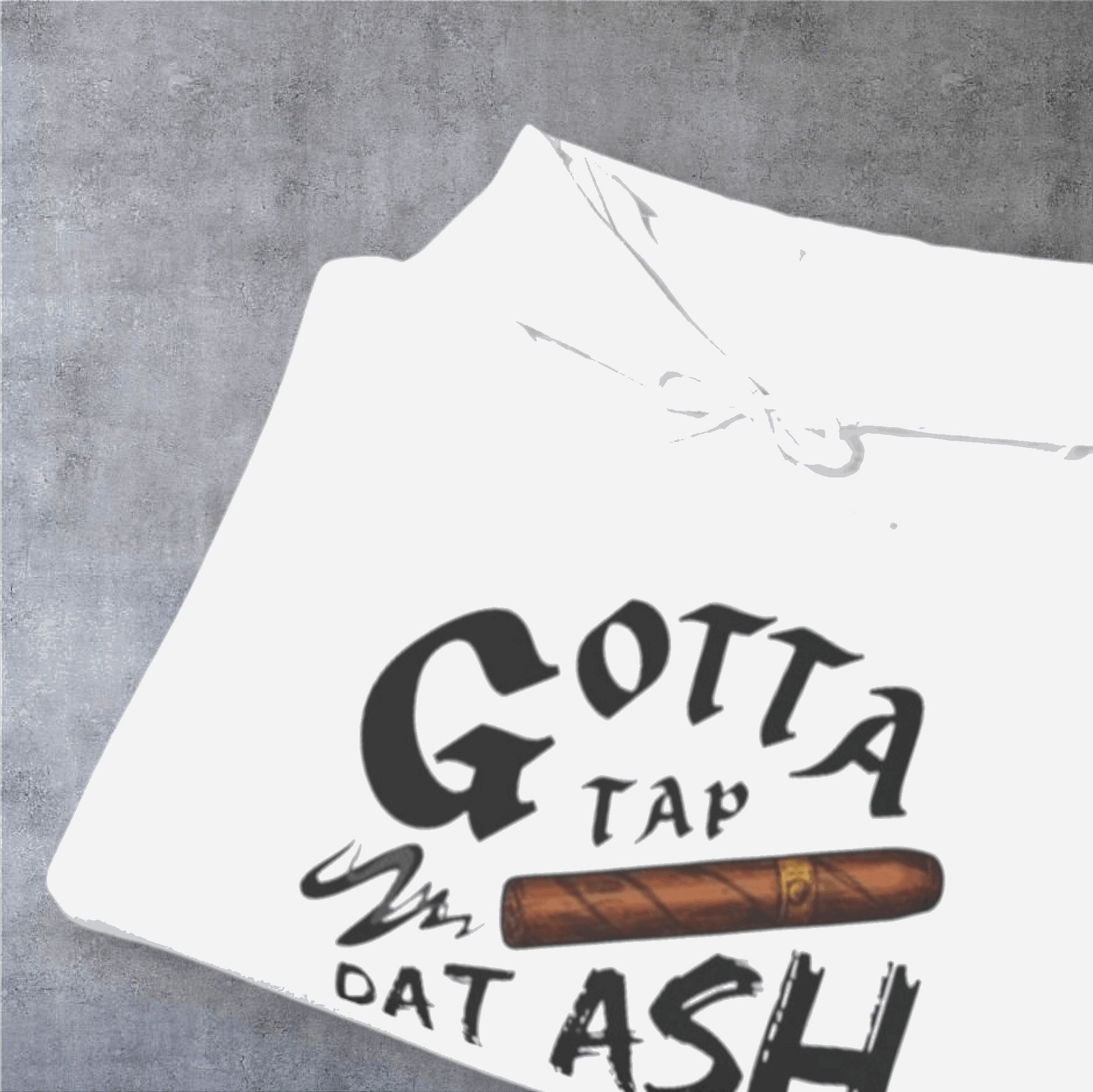 Gotta Tap Dat Ash Hoodie, Funny Unisex Fleece Sweatshirt, Chill Vibes Apparel, Perfect Gift for Smokers, Casual Style Hoodie