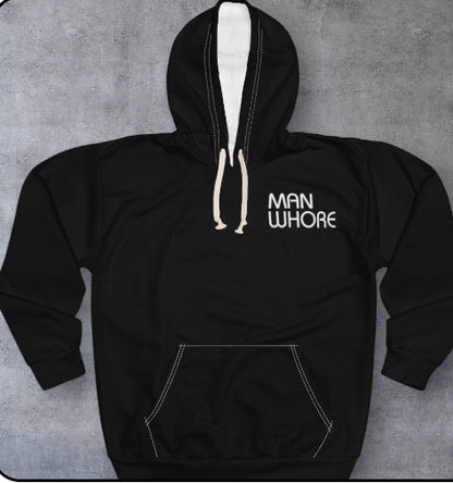 Graphic Hoodie — "Man Whore" Front & "I  being Dirty" Back Statement Pullover